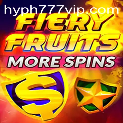 Discover the Thrilling World of FieryFruitsMoreSpins on HYPH777.COM