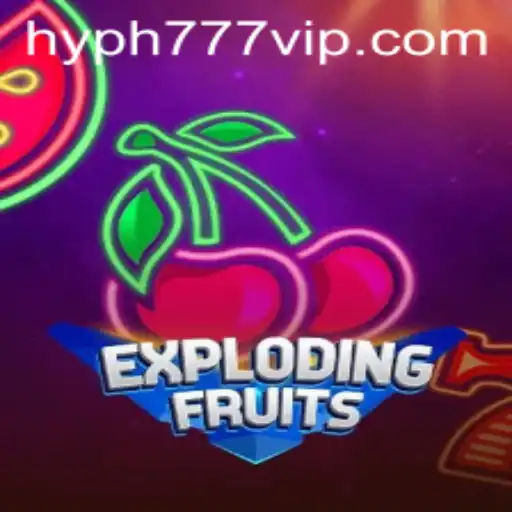 ExplodingFruits: A Thrilling Game Adventure on HYPH777.COM